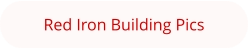 Red Iron Building Pics